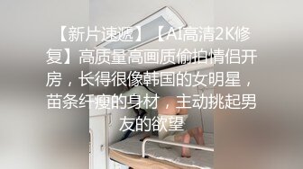 KTV里爆操清纯女友再让朋友上一次