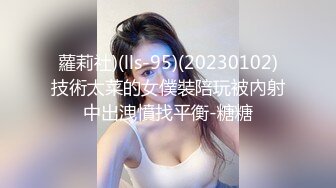 露脸小情侣出租屋激情啪啪，女的口活很棒，上位功夫真棒