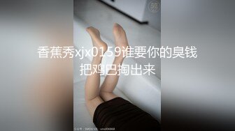 首秀狂操极品美女雀儿满天飞过几天