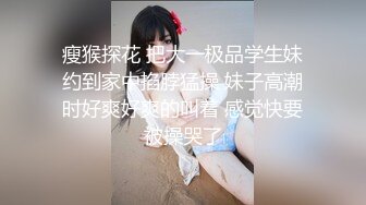 性感骚老婆给我口爆时还不忘自己抠逼，最后上位来干