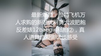 极品颜值甜美短发清纯妹子第一次道具自慰秀，新买道具JJ试用浴室假吊舔弄马桶上骑坐跳蛋震动