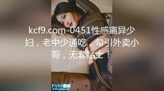 足疗店真实勾搭女技师，没玩尽兴再来一炮，69姿势吸吮舔屌