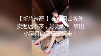 《高能预警?重磅》推特百万粉身材颜值巅峰比女人还女人极品气质CDTS【小张天爱】私拍~能口能足能肏多种花样