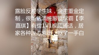 抖音73万粉丝【一个小仙女呀】私密视频遭男友贩卖15V 9P，反差婊私下自慰，被干嗷嗷叫！