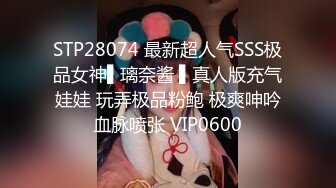 [2DF2]顶级高颜值女神，人称小佟丽娅，五官精致，全程表演激情四射，让人欲罢不能 - soav(6620725-11181512)_evMerge [BT种子]