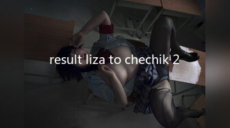 result liza to chechik 2