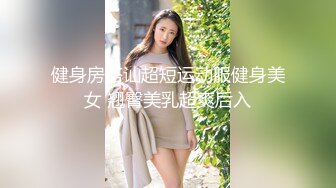  骚货的手艺，按摩店里内藏玄机，网红脸漂亮22岁小姐姐，魔鬼身材骚气逼人被爆操