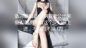 经典3P场双倍价格约168CM美女，两男一女激情爆操